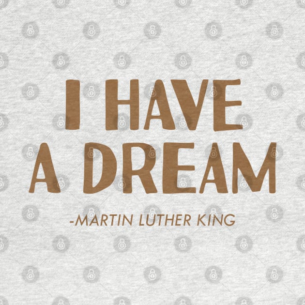 I HAVE A DREAM MLK by NAYAZstore